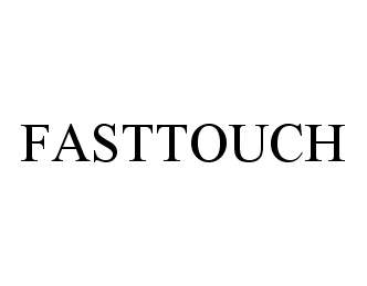  FASTTOUCH