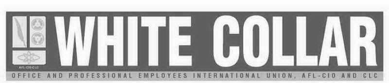  WHITE COLLAR OFFICE AND PROFESSIONAL EMPLOYEES INTERNATIONAL UNION, AFL-CIO AND CLC AFL-CIO CLC