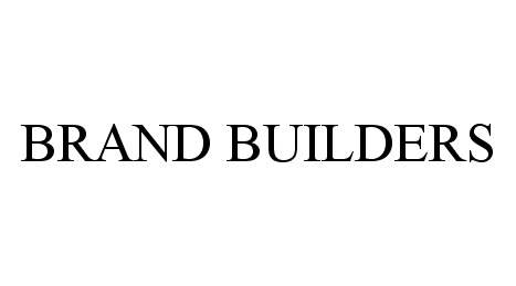Trademark Logo BRAND BUILDERS