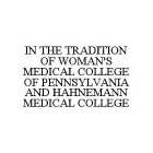 Trademark Logo IN THE TRADITION OF WOMAN'S MEDICAL COLLEGE OF PENNSYLVANIA AND HAHNEMANN MEDICAL COLLEGE
