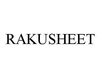 Trademark Logo RAKUSHEET