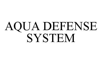  AQUA DEFENSE SYSTEM