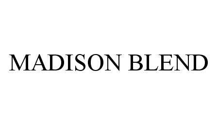 Trademark Logo MADISON BLEND