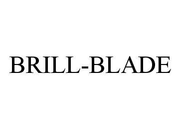 Trademark Logo BRILL-BLADE