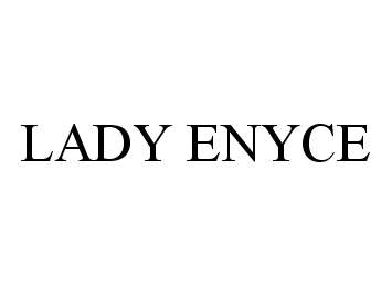 LADY ENYCE