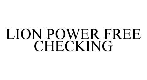  LION POWER FREE CHECKING