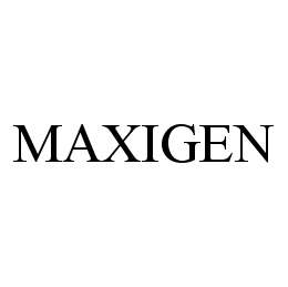 Trademark Logo MAXIGEN