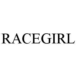 Trademark Logo RACEGIRL