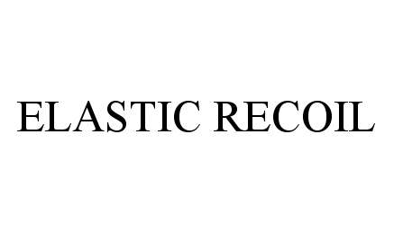 Trademark Logo ELASTIC RECOIL