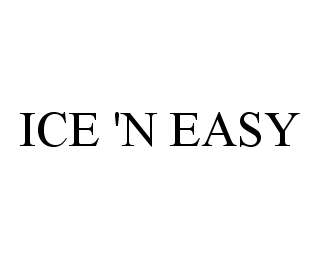 Trademark Logo ICE 'N EASY