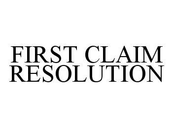  FIRST CLAIM RESOLUTION