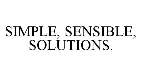  SIMPLE, SENSIBLE, SOLUTIONS.