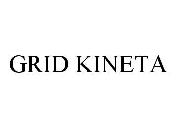  GRID KINETA