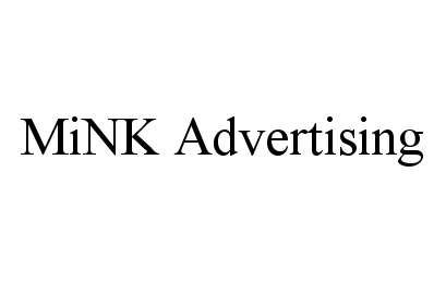 Trademark Logo MINK ADVERTISING