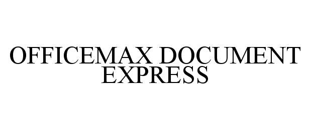 Trademark Logo OFFICEMAX DOCUMENT EXPRESS