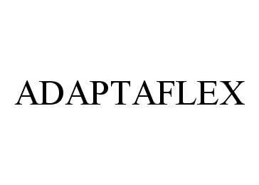 Trademark Logo ADAPTAFLEX