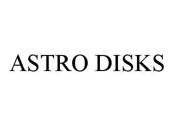  ASTRO DISKS