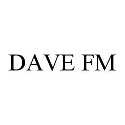  DAVE FM