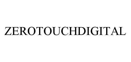 Trademark Logo ZEROTOUCHDIGITAL