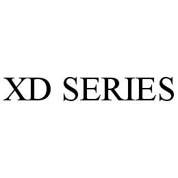 Trademark Logo XD SERIES