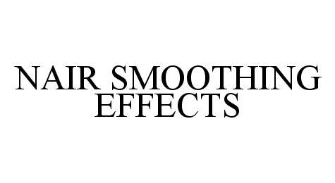  NAIR SMOOTHING EFFECTS