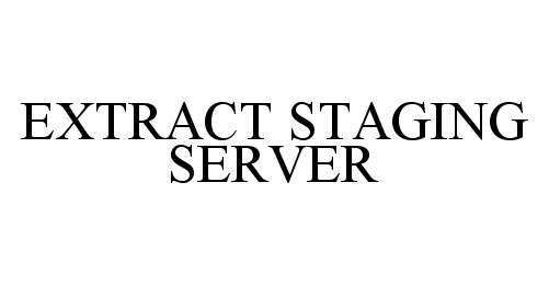  EXTRACT STAGING SERVER