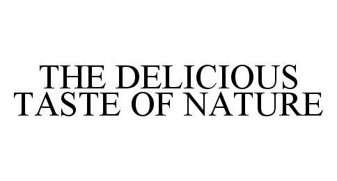  THE DELICIOUS TASTE OF NATURE