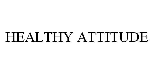 HEALTHY ATTITUDE