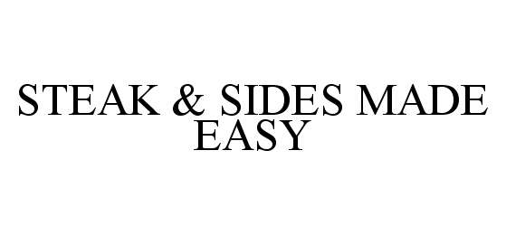 Trademark Logo STEAK & SIDES MADE EASY