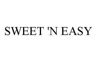 Trademark Logo SWEET 'N EASY