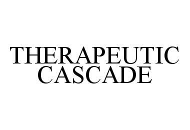 Trademark Logo THERAPEUTIC CASCADE