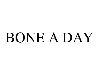  BONE A DAY