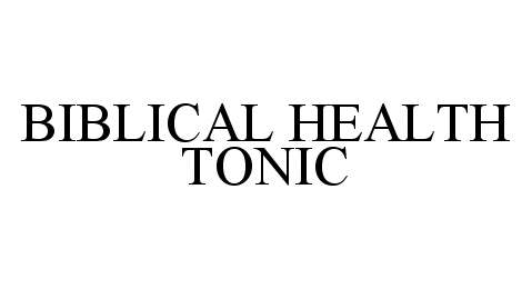 Trademark Logo BIBLICAL HEALTH TONIC