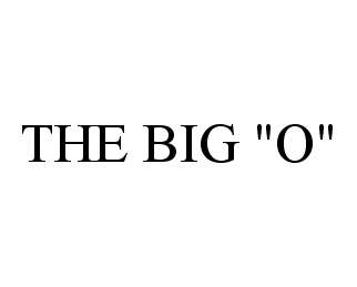 THE BIG "O"