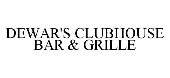 Trademark Logo DEWAR'S CLUBHOUSE BAR & GRILLE