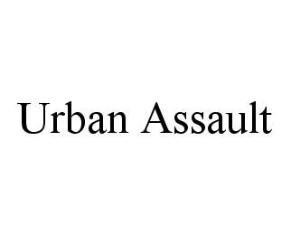 Trademark Logo URBAN ASSAULT