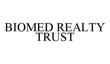  BIOMED REALTY TRUST