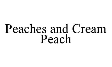 Trademark Logo PEACHES AND CREAM PEACH