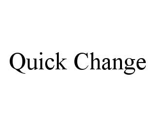 Trademark Logo QUICK CHANGE