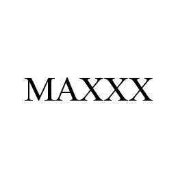  MAXXX