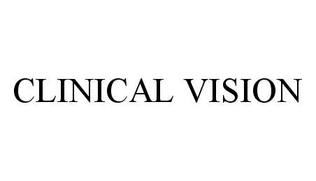 Trademark Logo CLINICAL VISION