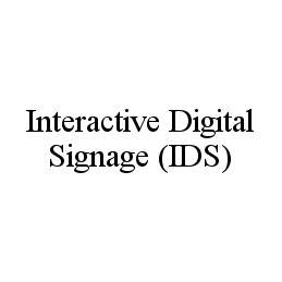  INTERACTIVE DIGITAL SIGNAGE (IDS)