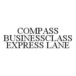 Trademark Logo COMPASS BUSINESSCLASS EXPRESS LANE