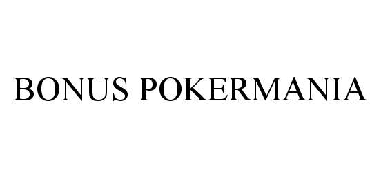 Trademark Logo BONUS POKERMANIA
