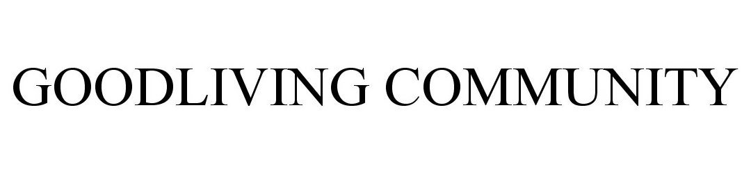 Trademark Logo GOODLIVING COMMUNITY