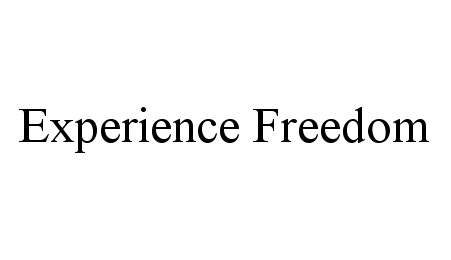Trademark Logo EXPERIENCE FREEDOM