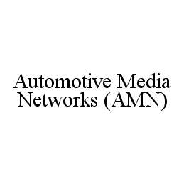  AUTOMOTIVE MEDIA NETWORKS (AMN)