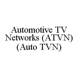  AUTOMOTIVE TV NETWORKS (ATVN)(AUTO TVN)