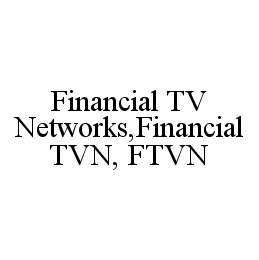 FINANCIAL TV NETWORKS,FINANCIAL TVN, FTVN