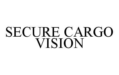  SECURE CARGO VISION